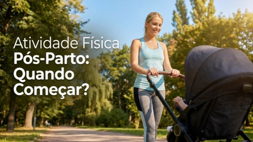 Atividade Física Depois do Parto: Quando Começar?